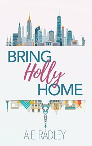 Bring Holly Home by Amanda Radley