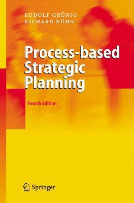 Process-Based Strategic Planning by Richard Gaggl, Rudolf Grünig