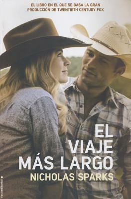 El Viaje Mas Largo (Movie Tie in by Nicholas Sparks