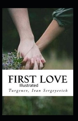 First Love Illustrated by Ivan Turgenev