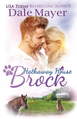 Brock: A Hathaway House Heartwarming Romance by Dale Mayer