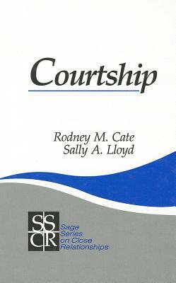 Courtship by Sally a. Lloyd, Rodney M. Cate