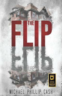 The Flip by Michael Phillip Cash