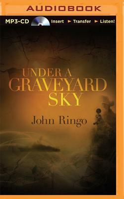 Under a Graveyard Sky by John Ringo