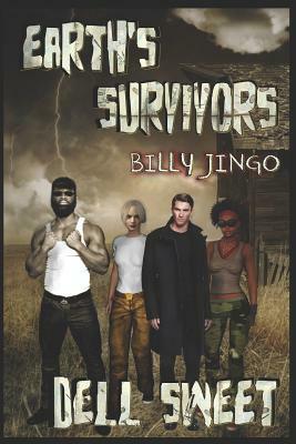 Earth's Survivors: Billy Jingo by Dell Sweet