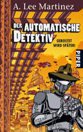 Der Automatische Detektiv: Gerostet Wird Später! by Karen Gerwig, A. Lee Martinez