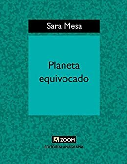 Planeta equivocado (Zoom) by Sara Mesa