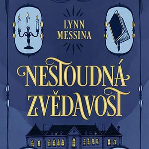 Nestoudná zvědavost by Lynn Messina