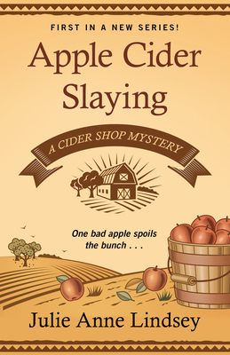 Apple Cider Slaying by Julie Anne Lindsey