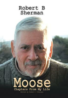 Moose by Robert B. Sherman