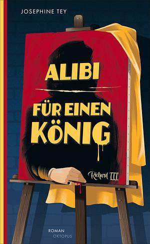 Alibi für einen König: Roman by Josephine Tey