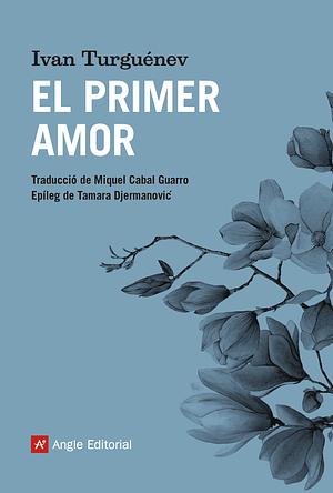 El primer amor by Ivan Turgenev