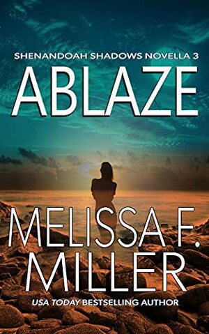 Ablaze by Melissa F. Miller