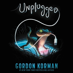 Unplugged by Gordon Korman