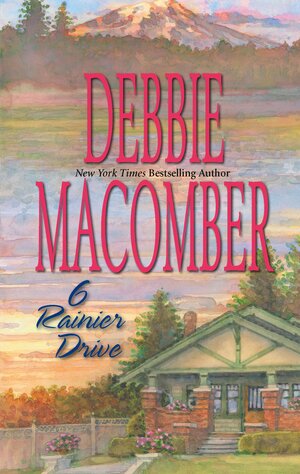 6 Rainier Drive by Debbie Macomber