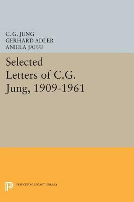 Selected Letters of C.G. Jung, 1909-1961 by C.G. Jung