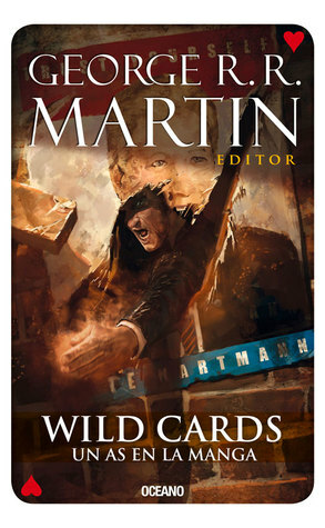 Wild Cards 6: Un as en la manga by George R.R. Martin