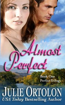 Almost Perfect by Julie Ortolon