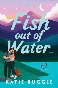 Fish Out of Water by Katie Ruggle