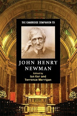 The Cambridge Companion to John Henry Newman by 