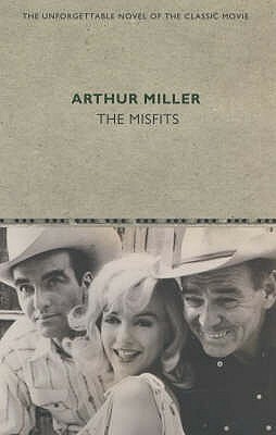 The Misfits by Arthur Miller