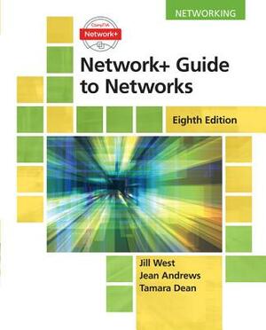 Network+ Guide to Networks by Jill West, Tamara Dean, Jean Andrews