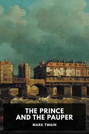 The Prince and the Pauper by Mark Twain