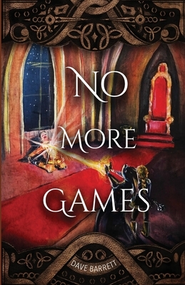 No More Games by Dave Barrett