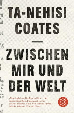 Zwischen mir und der Welt by Ta-Nehisi Coates