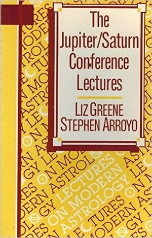 The Jupiter/Saturn Conference Lectures by Liz Greene