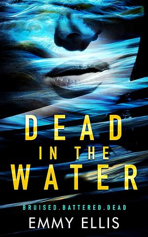 Dead In The Water by Emmy Ellis