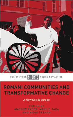 Romani Communities and Transformative Change: A New Social Europe by 