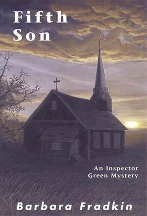 Fifth Son: An Inspector Green Mystery by Barbara Fradkin