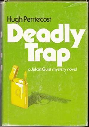 Deadly Trap by Hugh Pentecost