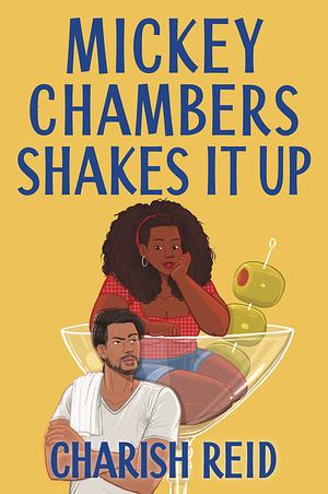 Mickey Chambers Shakes It Up by Charish Reid