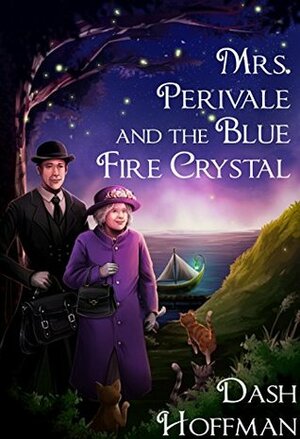 Mrs. Perivale and the Blue Fire Crystal by Dash Hoffman