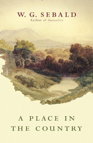 A Place in the Country by W.G. Sebald
