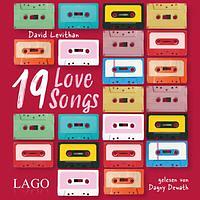 19 Love Songs 19 Kurzgeschichten über die Liebe von Bestsellerautor David Levithan by David Levithan