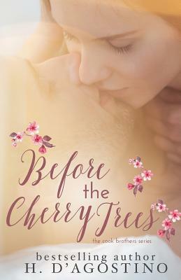 Before the Cherry Trees by Heather D'Agostino