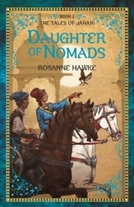 Daughter of Nomads by Rosanne Hawke