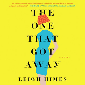 The One That Got Away by Leigh Himes