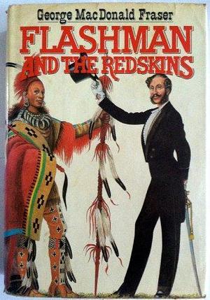 Flashman & the Redskins by George MacDonald Fraser, Arthur Barbosa