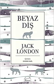 Beyaz Diş by Jack London