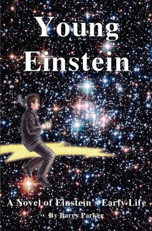 Young Einstein: A Novel of Einstein's Early Life by Barry Parker