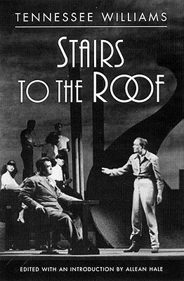 Stairs to the Roof by Tennessee Williams