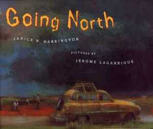 Going North by Janice N. Harrington, Jerome Lagarrigue