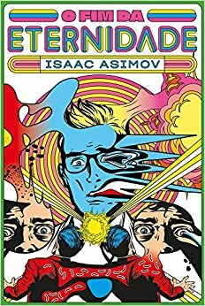 O Fim da Eternidade by Isaac Asimov