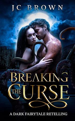 Breaking the Curse by JC Brown