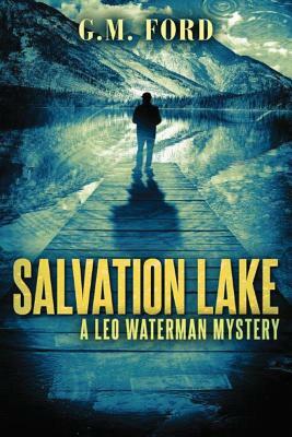 Salvation Lake by G. M. Ford