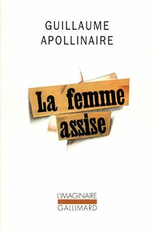 La mujer sentada by Guillaume Apollinaire